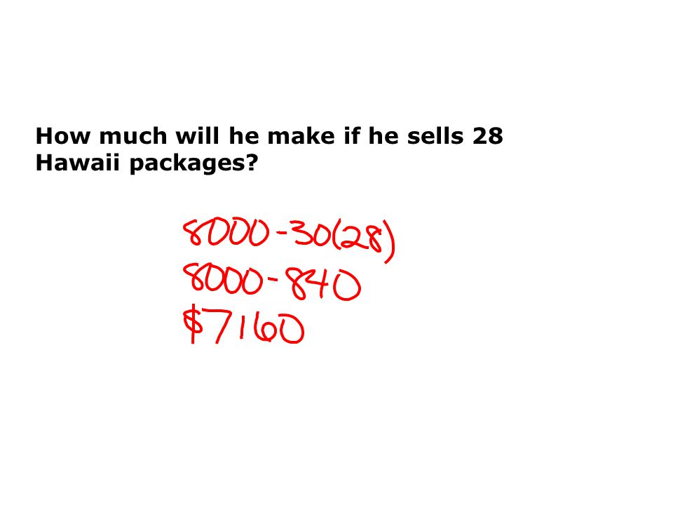 How much will he make if he sells 28 Hawaii packages