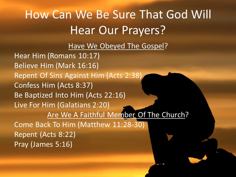 How Can We Be Sure That God Will Hear Our Prayers.
