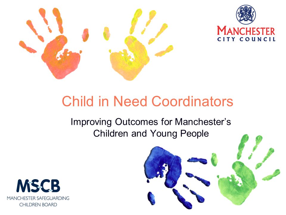 Child in Need Coordinators Improving Outcomes for Manchester’s Children and Young People