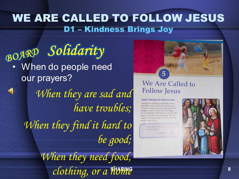 WE ARE CALLED TO FOLLOW JESUS D1 – Kindness Brings Joy Now let’s read it together. BELLWORK7
