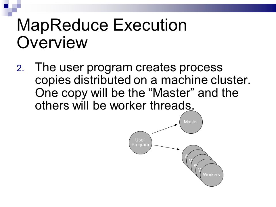 MapReduce Execution Overview 2.