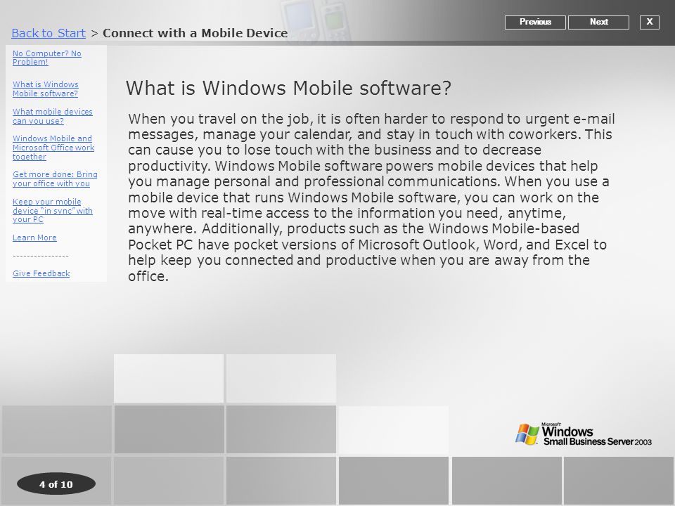 Back to StartBack to Start > Connect with a Mobile Device 4 of 10 What is Windows Mobile software.