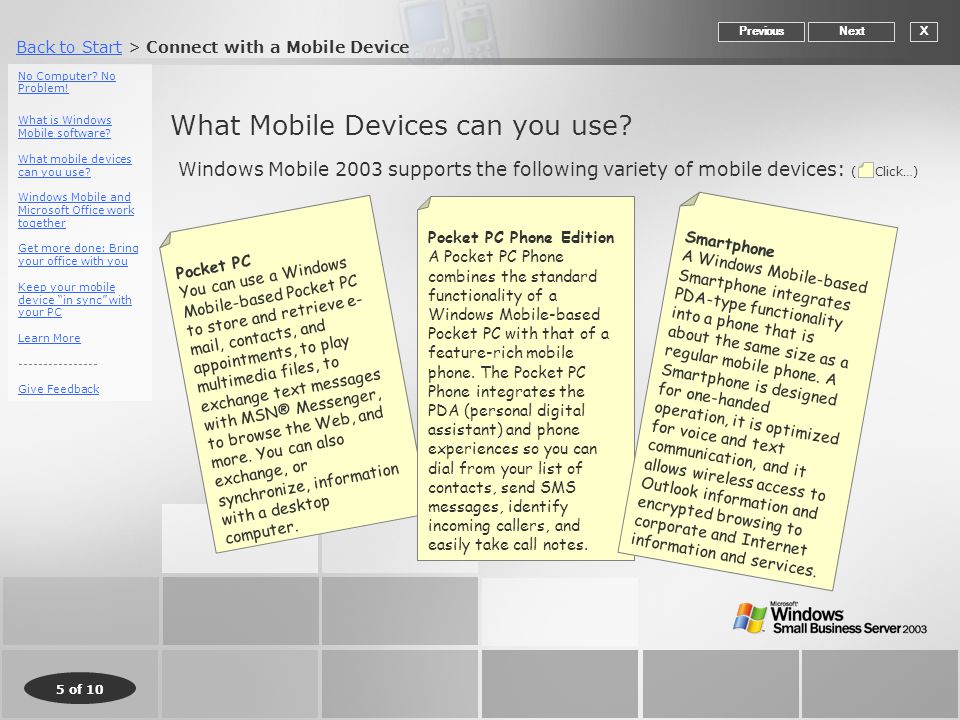 Back to StartBack to Start > Connect with a Mobile Device 5 of 10 What Mobile Devices can you use.