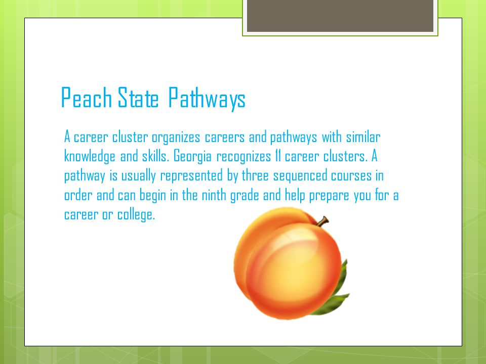 Andrew. Peach State Pathways A career cluster organizes ... Andrew. Peach State Pathways A career cluster organizes ...