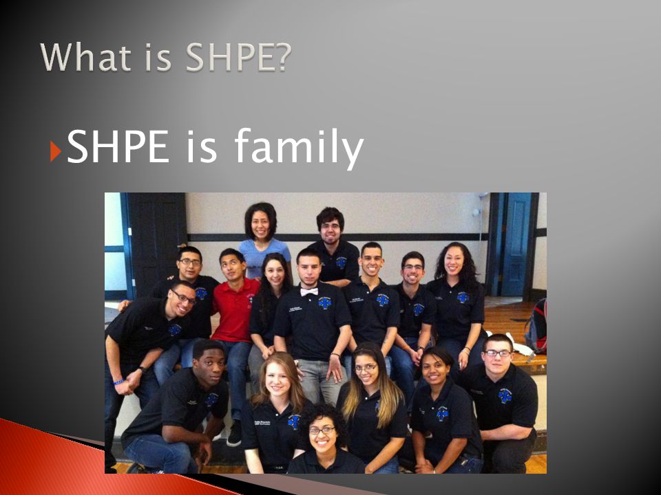  SHPE is family