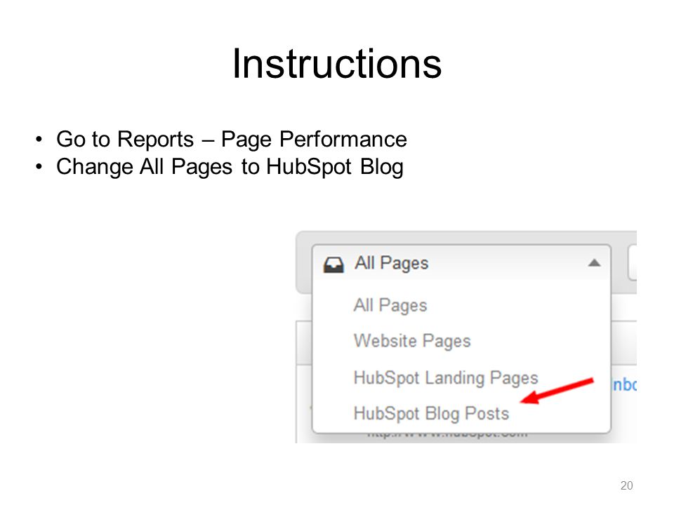 20 Instructions Go to Reports – Page Performance Change All Pages to HubSpot Blog