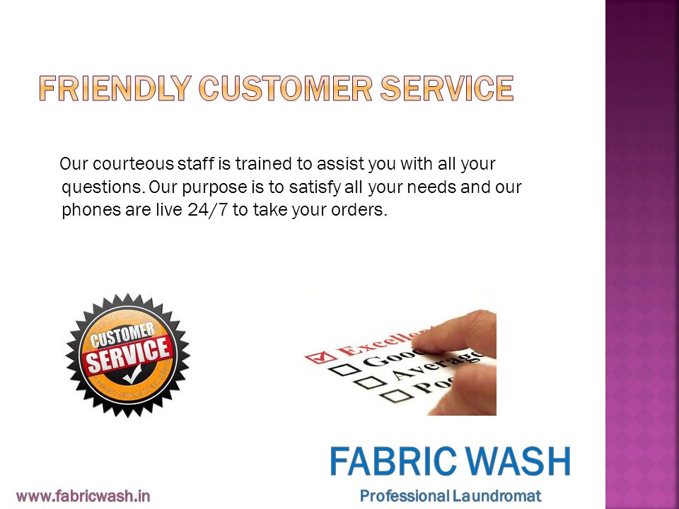 Our courteous staff is trained to assist you with all your questions.