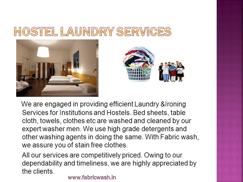 We are engaged in providing efficient Laundry &Ironing Services for Institutions and Hostels.