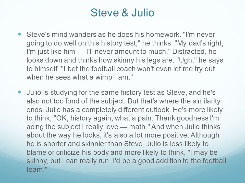 Steve & Julio Steve s mind wanders as he does his homework.