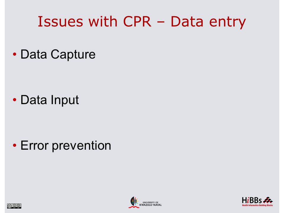 Issues with CPR – Data entry Data Capture Data Input Error prevention