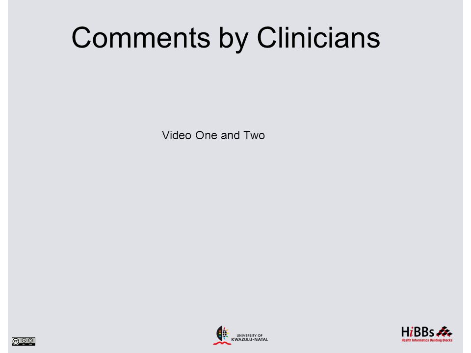 Comments by Clinicians Video One and Two