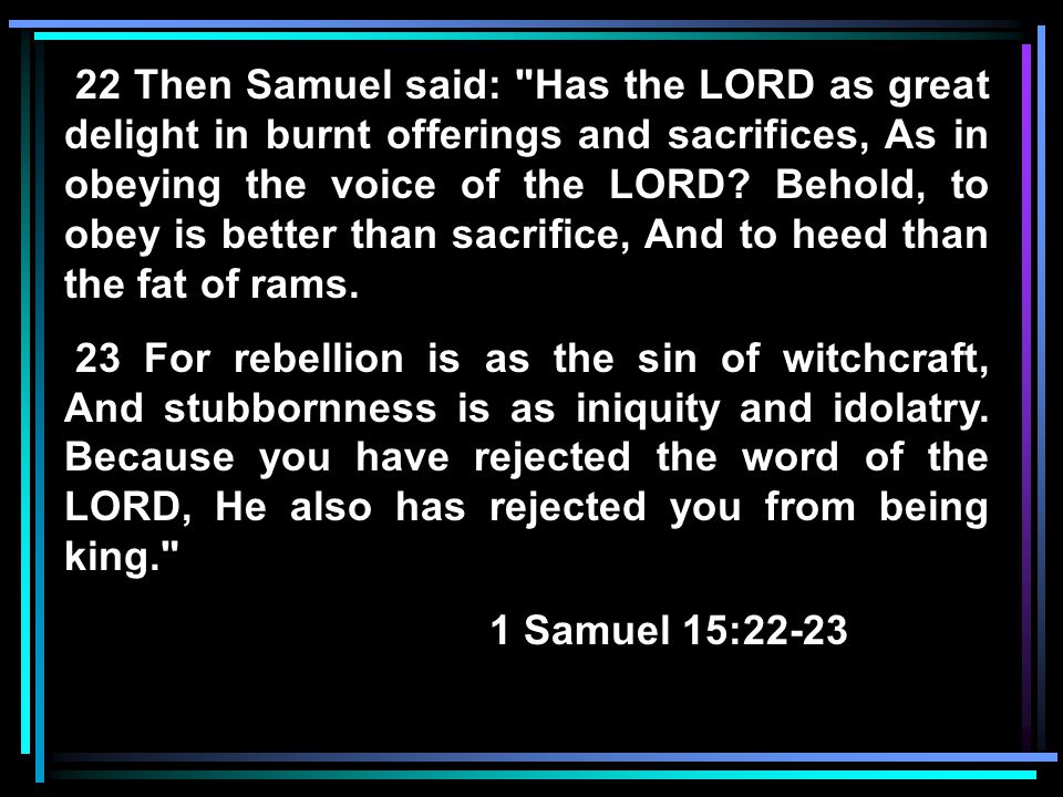 Understanding Obedience 1 Samuel 15 Then Samuel Said Has