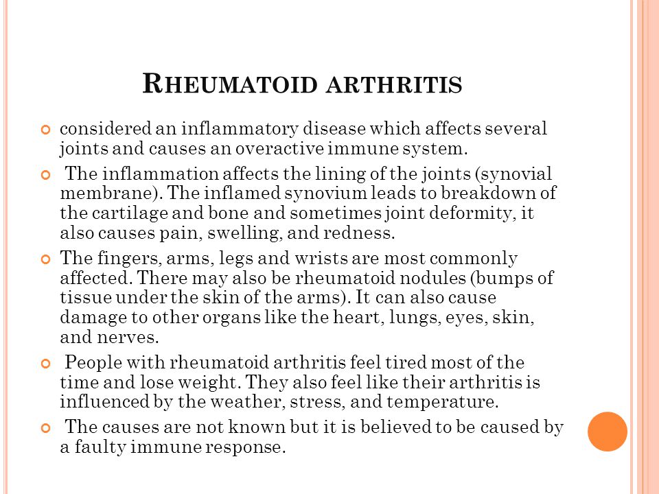R HEUMATOID ARTHRITIS considered an inflammatory disease which affects several joints and causes an overactive immune system.