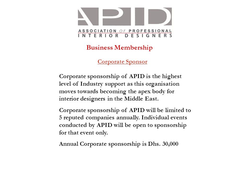 Corporate sponsorship of APID is the highest level of Industry support as this organisation moves towards becoming the apex body for interior designers in the Middle East.