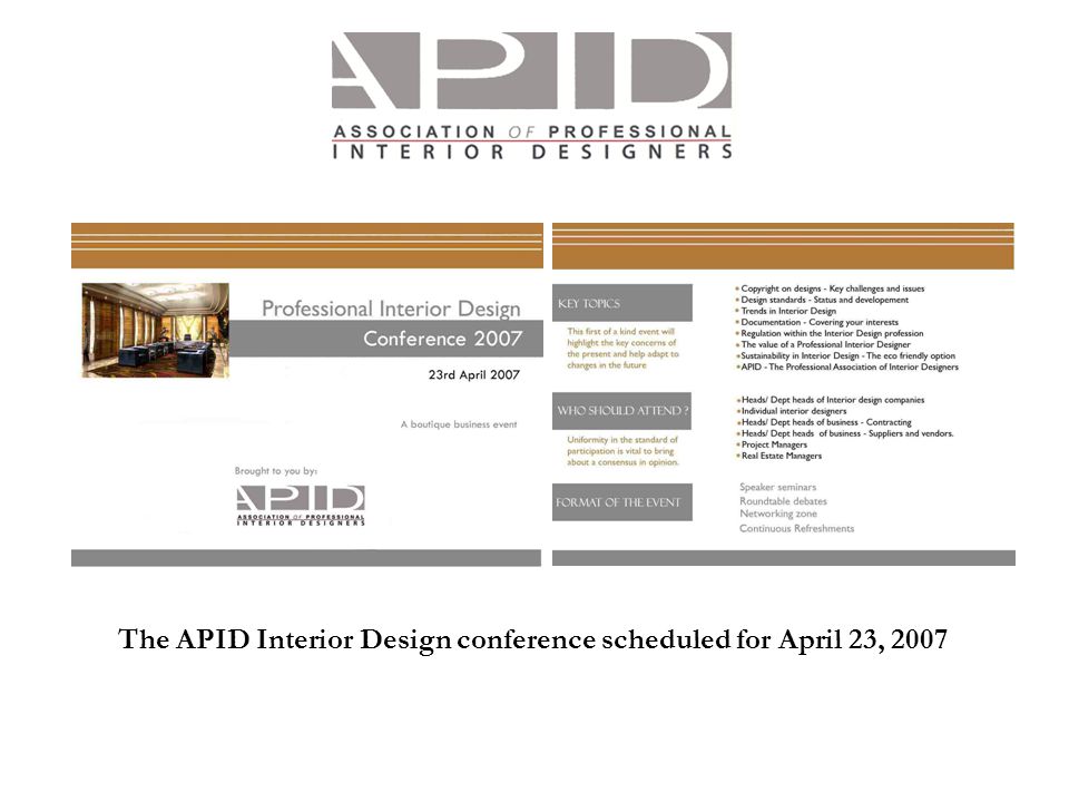 The APID Interior Design conference scheduled for April 23, 2007