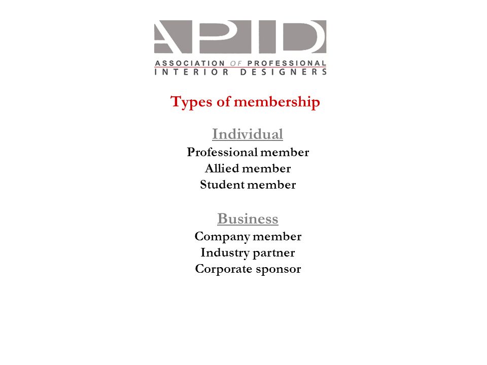 Types of membership Individual Professional member Allied member Student member Business Company member Industry partner Corporate sponsor