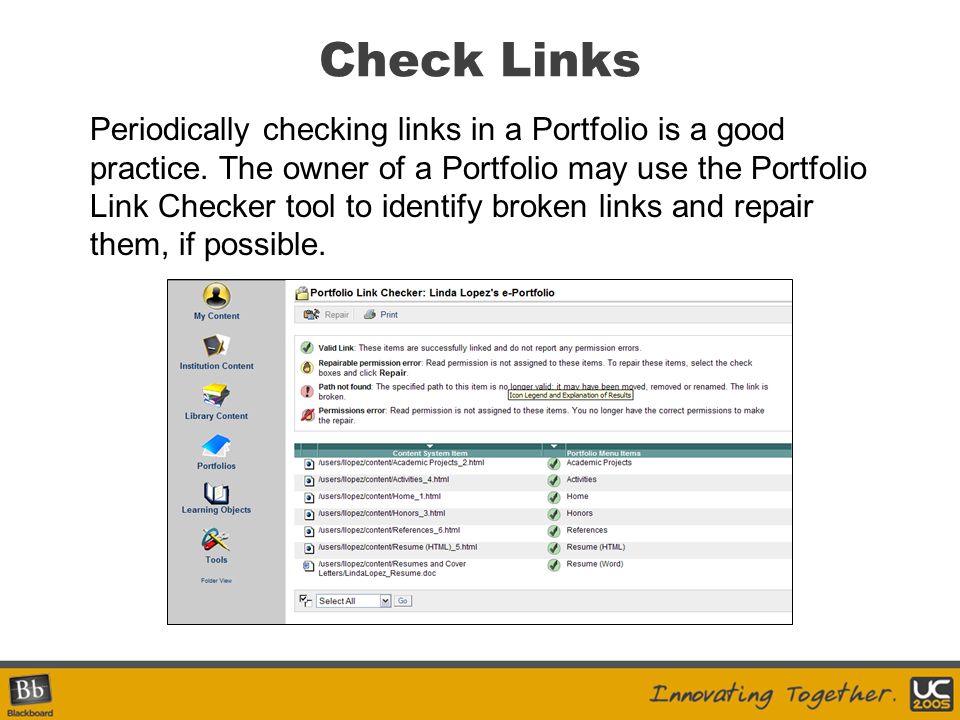 Check Links Periodically checking links in a Portfolio is a good practice.