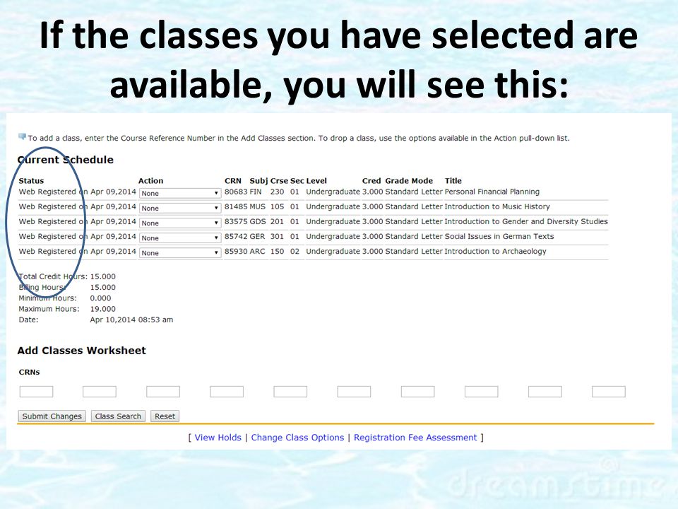 If the classes you have selected are available, you will see this: