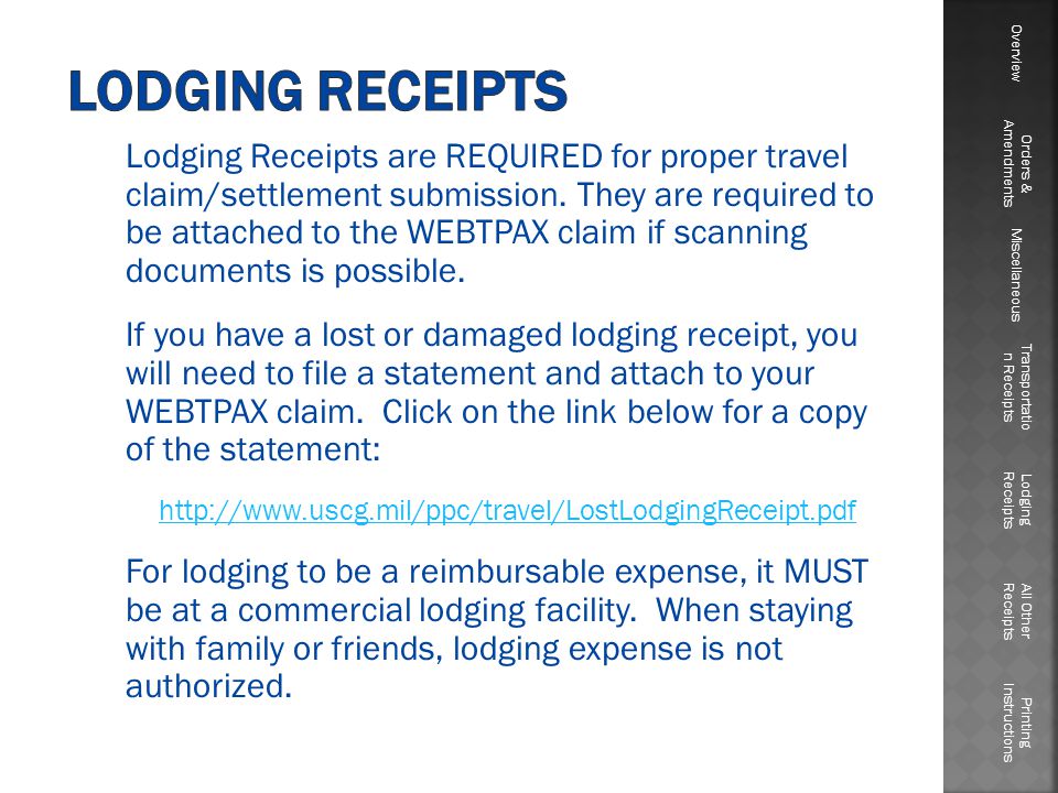 Lodging Receipts are REQUIRED for proper travel claim/settlement submission.