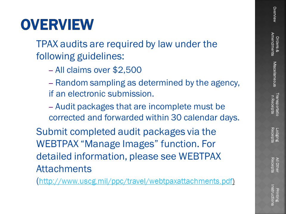 TPAX audits are required by law under the following guidelines: – All claims over $2,500 – Random sampling as determined by the agency, if an electronic submission.