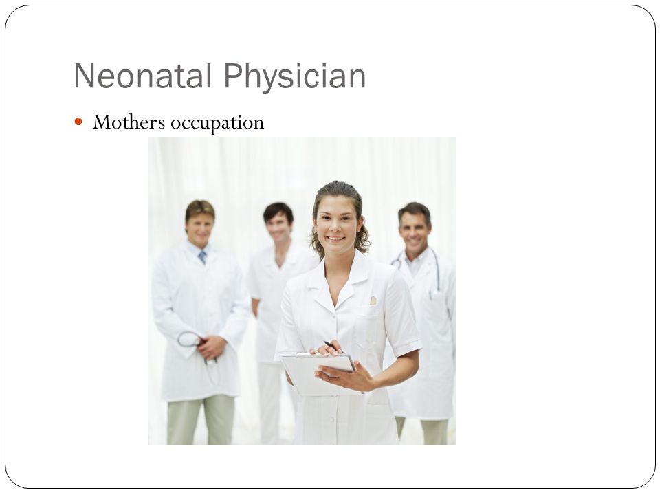 Neonatal Physician Mothers occupation