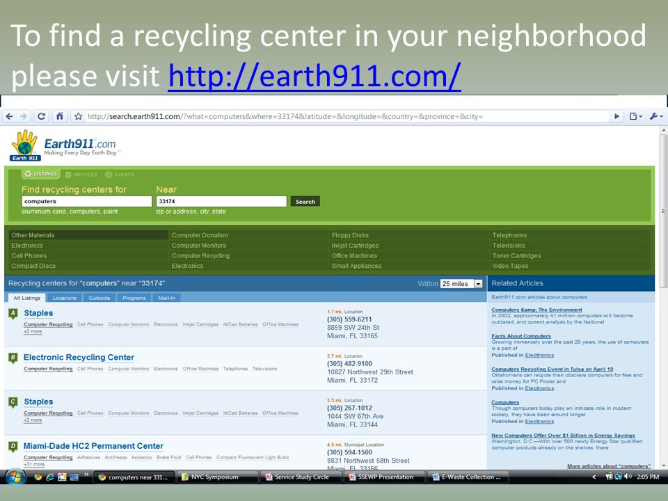 To find a recycling center in your neighborhood please visit