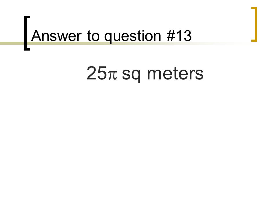 Answer to question #13 25  sq meters