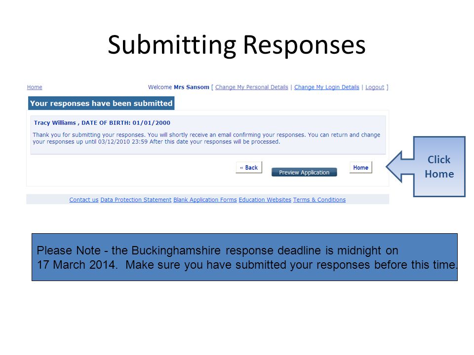 Submitting Responses Click Home Please Note - the Buckinghamshire response deadline is midnight on 17 March 2014.