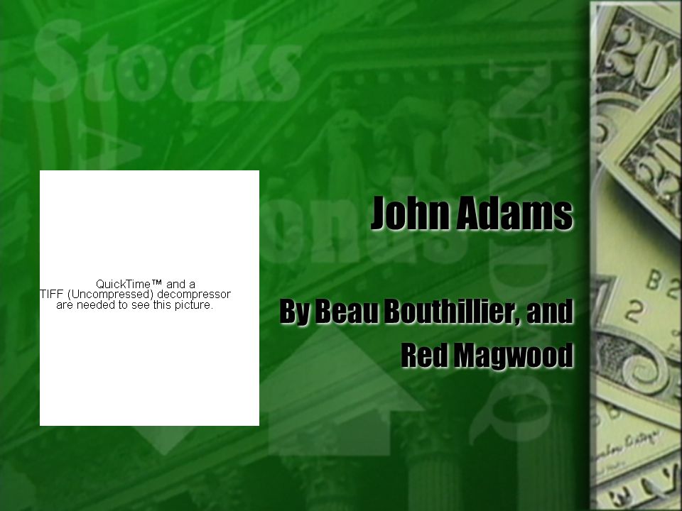John Adams By Beau Bouthillier, and Red Magwood By Beau Bouthillier, and Red Magwood