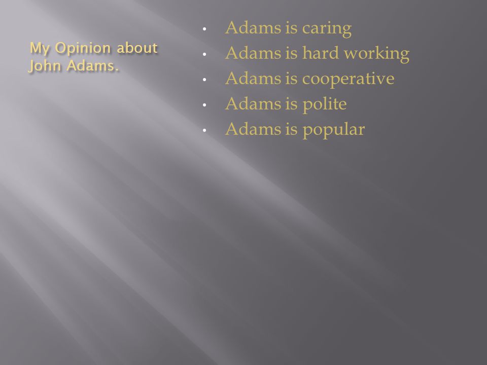 My Opinion about John Adams.