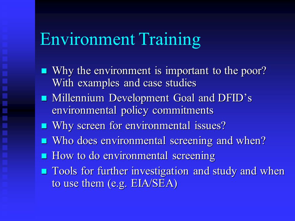 Environment Training Why the environment is important to the poor.