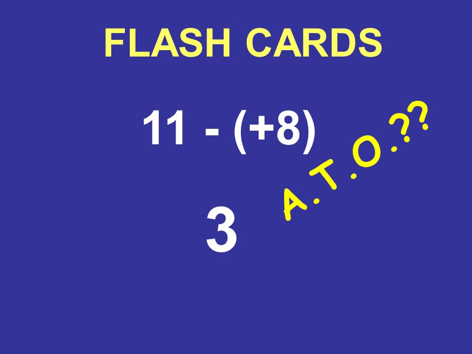 FLASH CARDS 11 - (+8) 3 A.T.O.