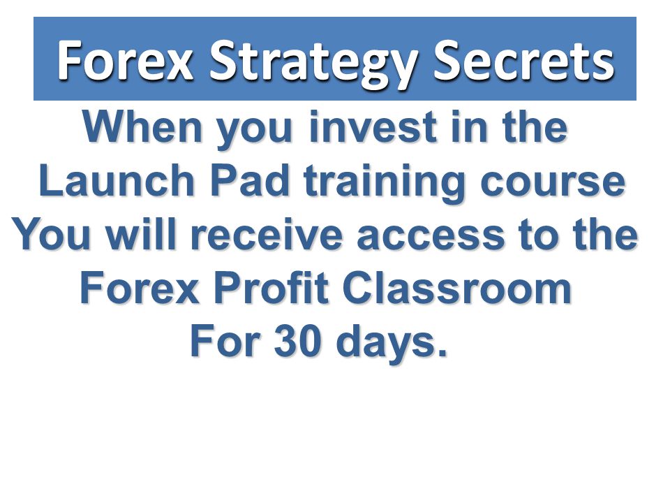 forex strategy secrets launch pad job