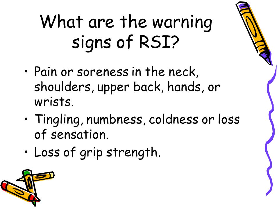 What are the warning signs of RSI.