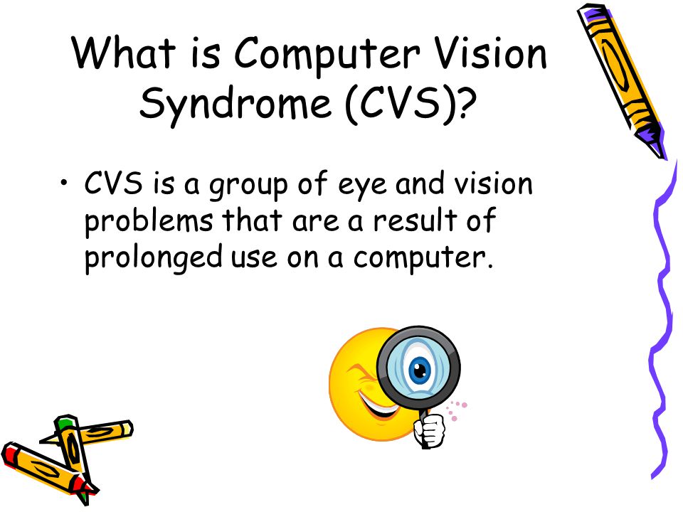 What is Computer Vision Syndrome (CVS).