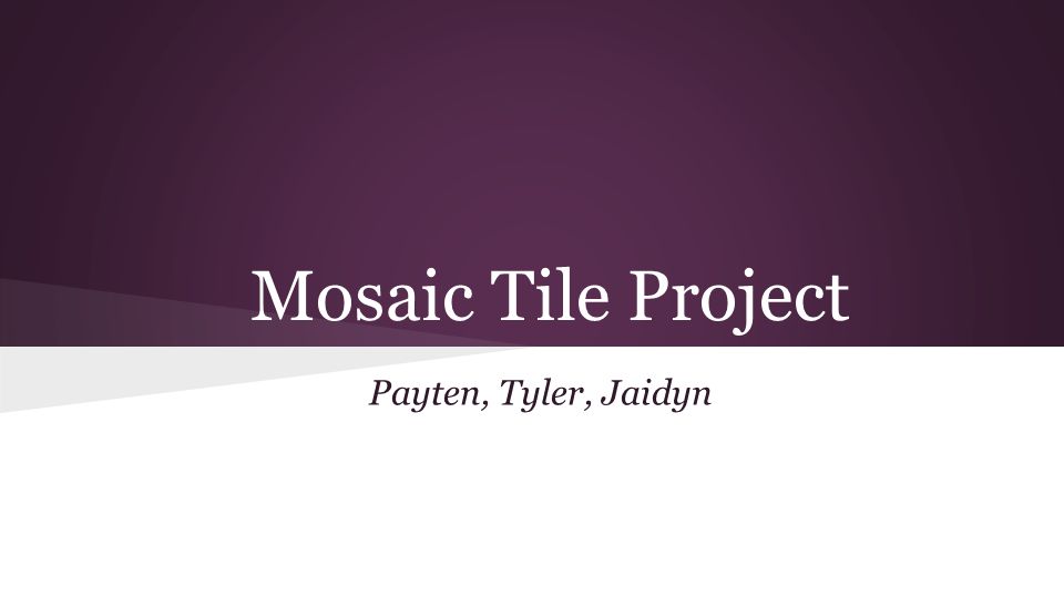 Mosaic Tile Project Payten, Tyler, Jaidyn