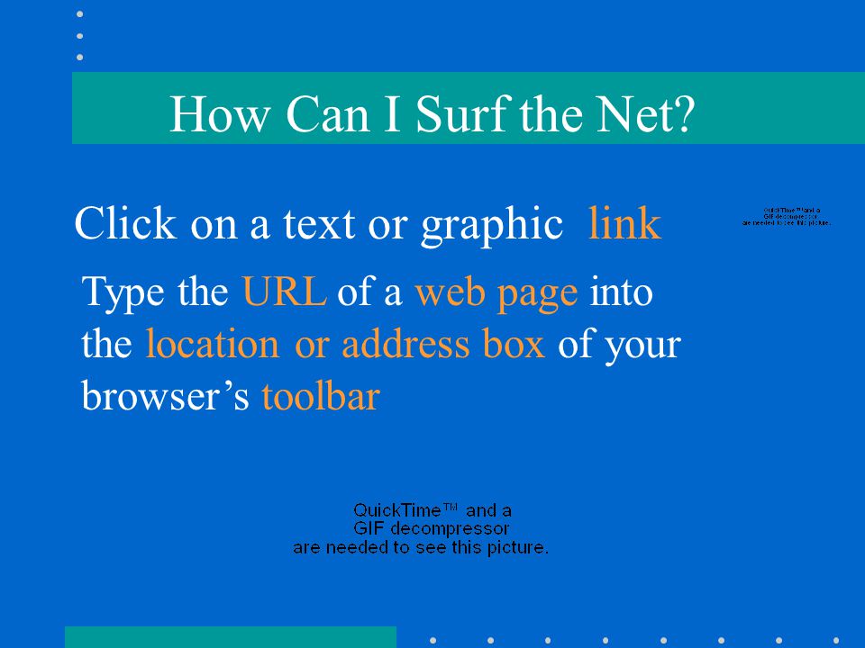 How Can I Surf the Net.