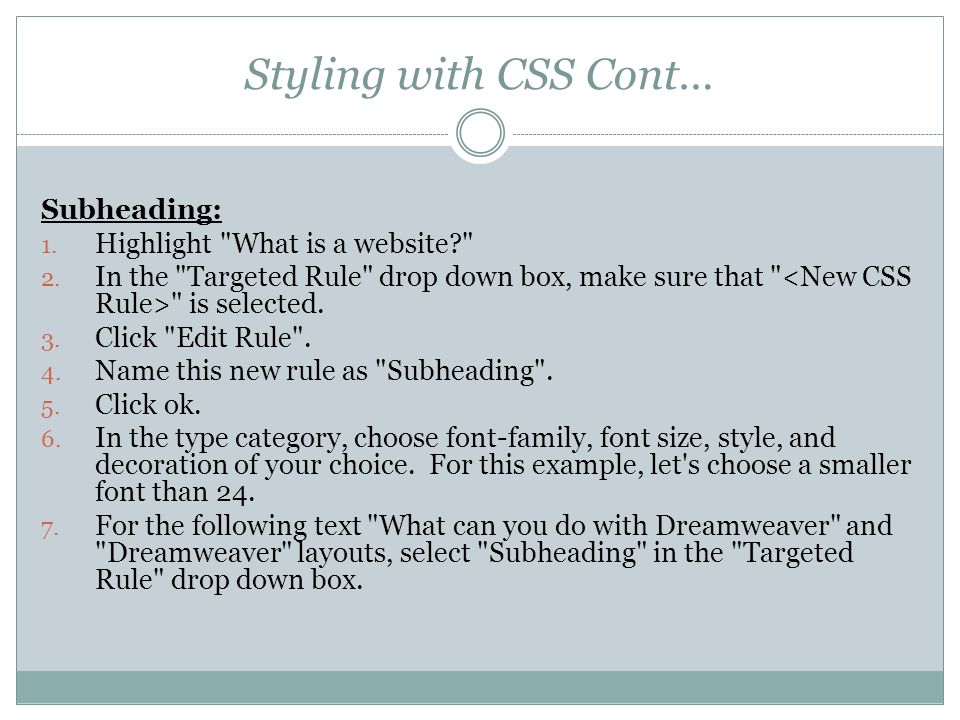 Styling with CSS Cont… Subheading: 1. Highlight What is a website 2.