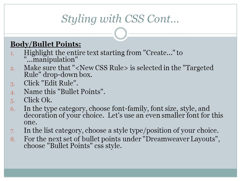 Styling with CSS Cont… Body/Bullet Points: 1.