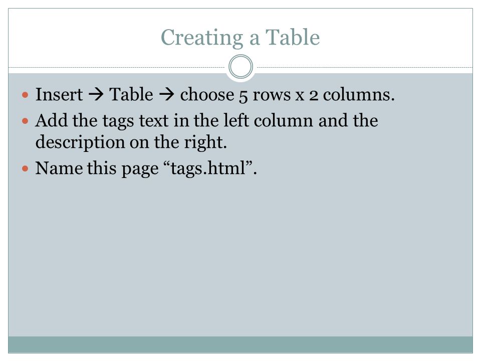 Creating a Table Insert  Table  choose 5 rows x 2 columns.