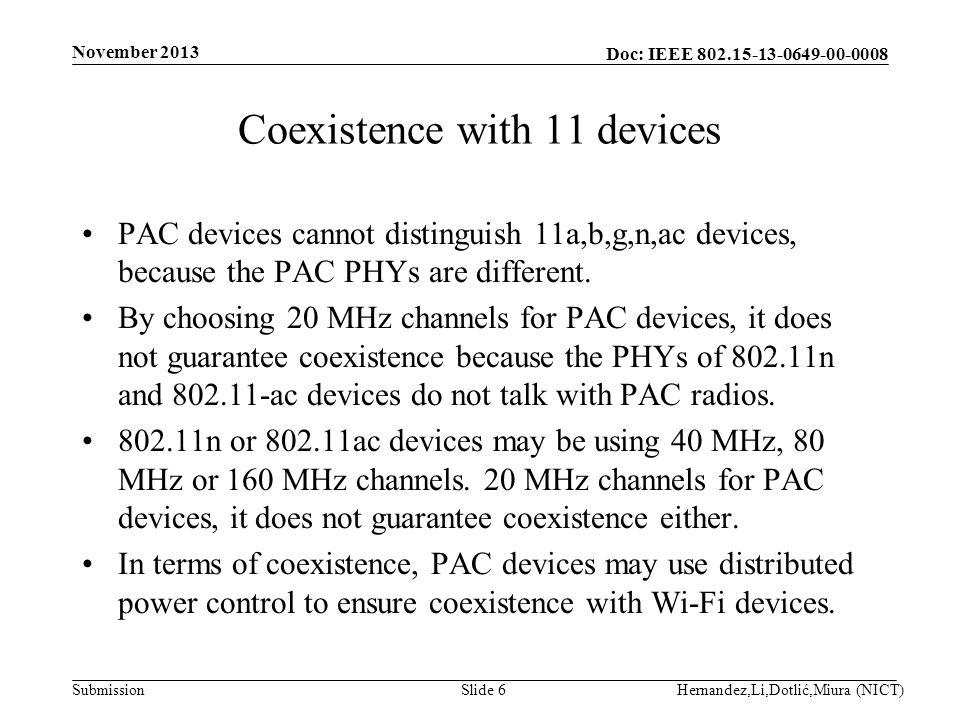 Doc: IEEE Submission Coexistence with 11 devices PAC devices cannot distinguish 11a,b,g,n,ac devices, because the PAC PHYs are different.