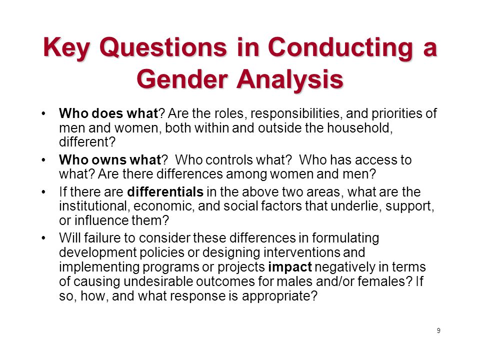 Key Questions in Conducting a Gender Analysis Who does what.