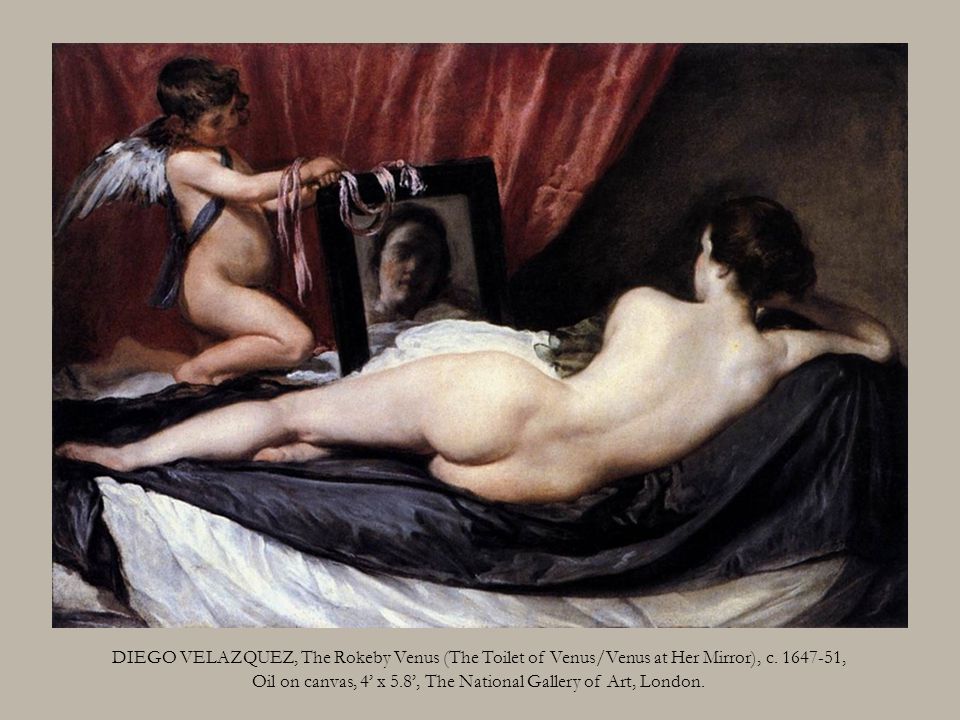 DIEGO VELAZQUEZ, The Rokeby Venus (The Toilet of Venus/Venus at Her Mirror), c.