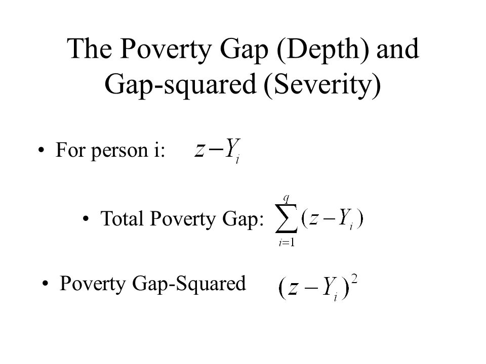 Chapter 3 Poverty. Measuring Poverty: The Headcount Index q = Number of  people with income below the poverty line (which we'll call z) N = Total  population. - ppt download