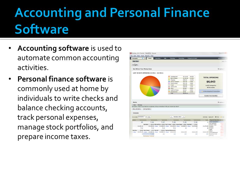 Accounting software is used to automate common accounting activities.