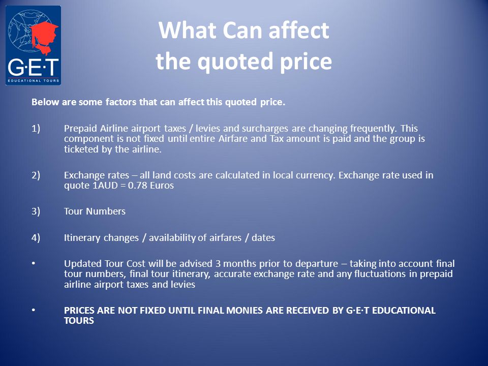 What Can affect the quoted price Below are some factors that can affect this quoted price.