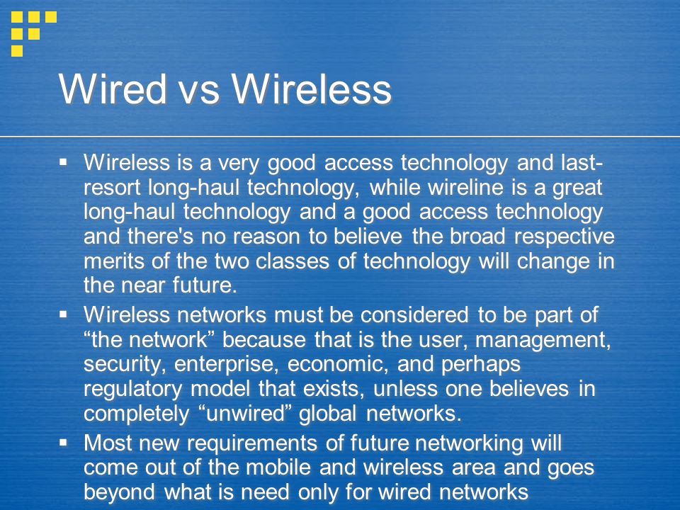 Wired vs Wireless Discussion. Wired vs Wireless  The distinction