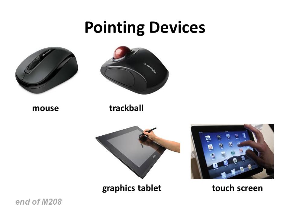 Pointing Devices end of M208 touch screen graphics tablet trackball mouse