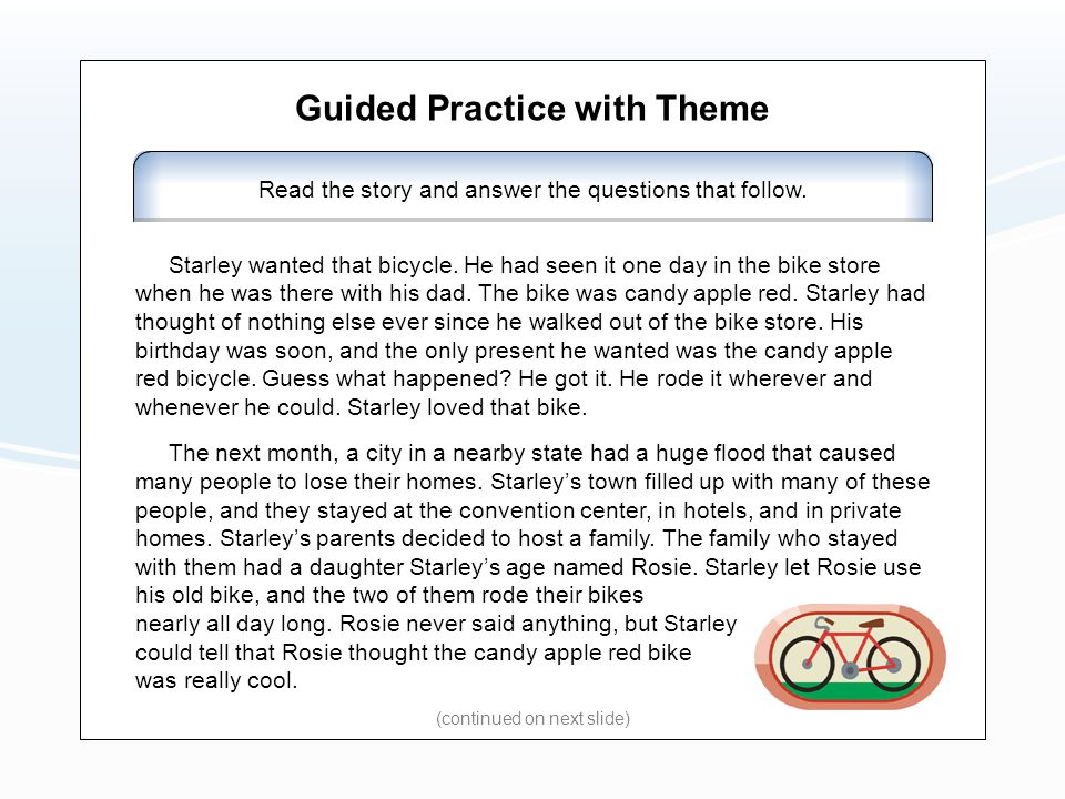 Guided Practice with Theme Read the story and answer the questions that follow.