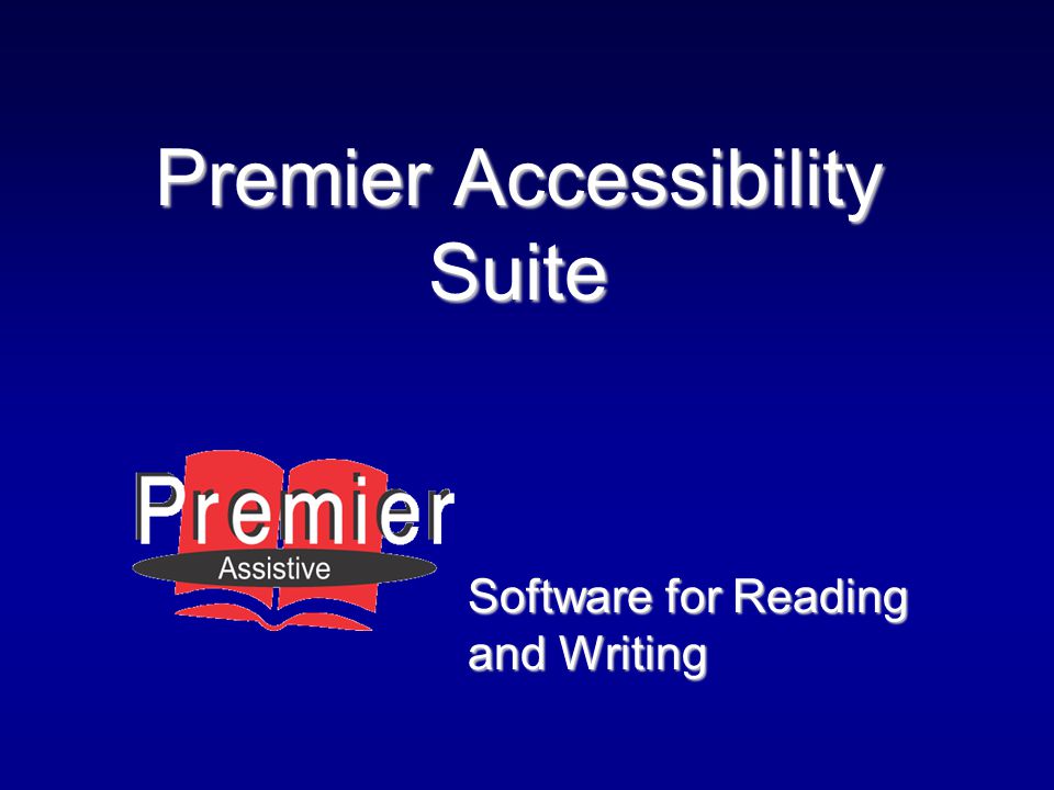 Premier Accessibility Suite Software for Reading and Writing